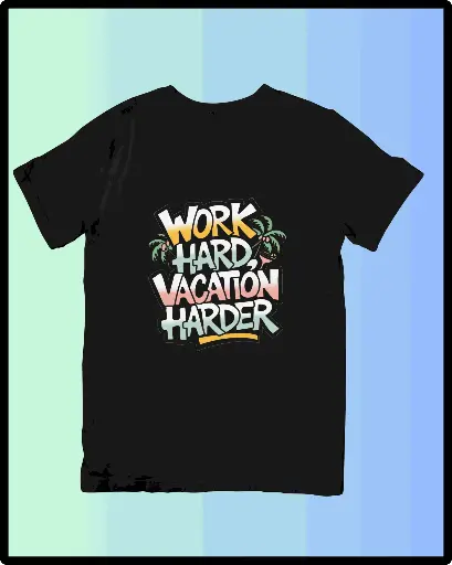 WorkHardvacationHard Tshirt